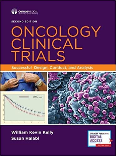 Oncology Clinical Trials Successful Design Conduct and Analysis 2nd Edition