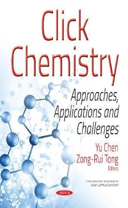 Click Chemistry Approaches Applications and Challenges