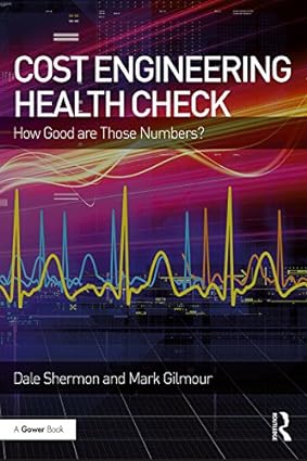 Cost Engineering Health Check How Good are Those Numbers