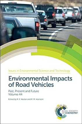 Environmental Impacts of Road Vehicles Past, Present and Future