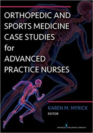 Orthopedic and Sports Medicine Case Studies for Advanced Practice Nurses