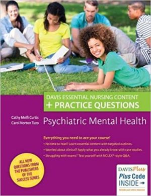 Psychiatric Mental Health Davis Essential Nursing Content + Practice Questions