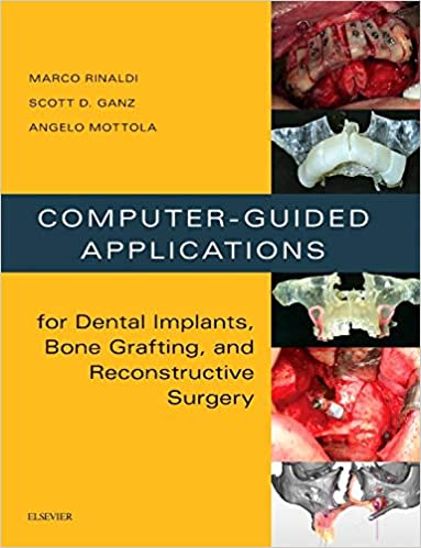 Computer Guided Applications for Dental Implants Bone Grafting and Reconstructive Surgery