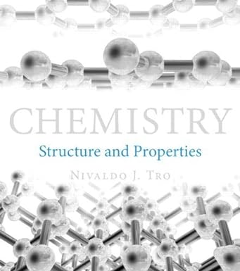 Chemistry Structure and Properties by Nivaldo J Tro