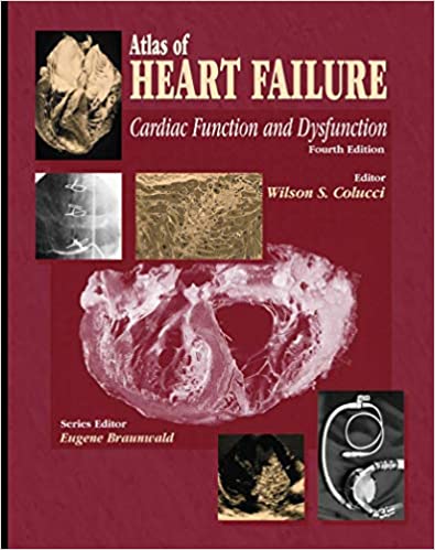 Atlas of Heart Failure Cardiac Function and Dysfunction 4th Ed