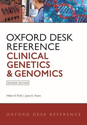 Oxford Desk Reference Clinical Genetics and Genomics 2nd Edition