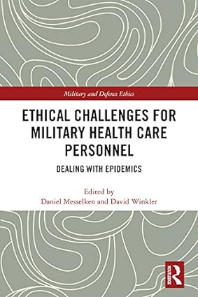 Ethical Challenges for Military Health Care Personnel Dealing with Epidemics