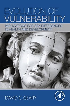 Evolution of Vulnerability Implications for Sex Differences in Health and Development