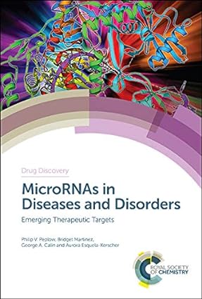 MicroRNAs in Diseases and Disorders Emerging Therapeutic Targets