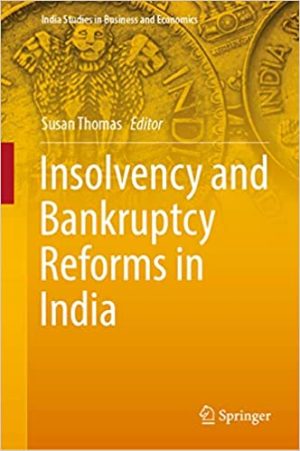 Insolvency and Bankruptcy Reforms in India