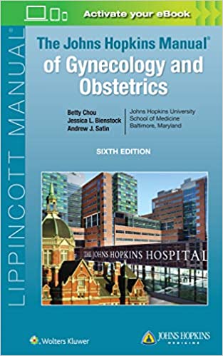 The Johns Hopkins Manual of Gynecology and Obstetrics 6th Ed