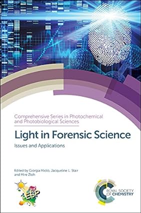 Light in Forensic Science Issues and Applications