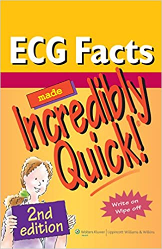 ECG Facts Made Incredibly Quick 2nd Ed
