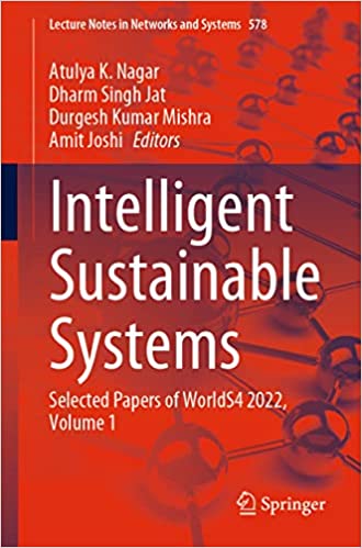 Intelligent Sustainable Systems Selected Papers of WorldS4 2022 Volume 1