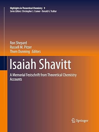 Isaiah Shavitt A Memorial Festschrift from Theoretical Chemistry Accounts