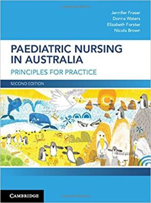 Paediatric Nursing in Australia Principles for Practice 2nd Edition