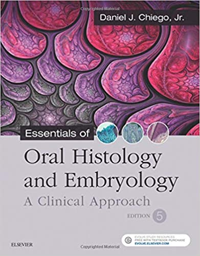 Essentials of Oral Histology and Embryology A Clinical Approach 5th Ed