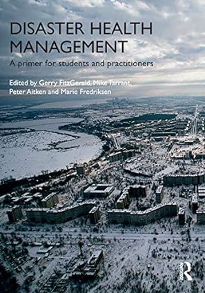 Disaster Health Management A Primer for Students and Practitioners