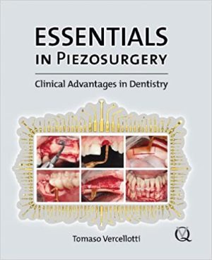 Essentials in Piezosurgery Clinical Advantages in Dentistry