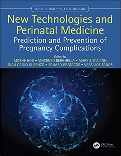 New Technologies and Perinatal Medicine Prediction and Prevention of Pregnancy Complications