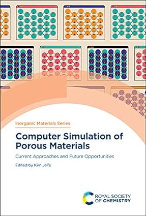 Computer Simulation of Porous Materials Current Approaches and Future Opportunities