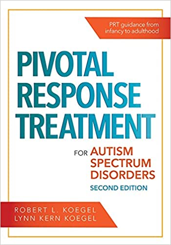 Pivotal Response Treatment for Autism Spectrum Disorders 2nd Edition