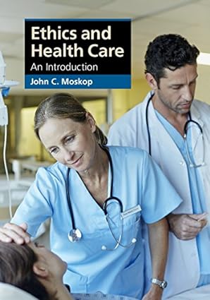 Ethics and Health Care An Introduction