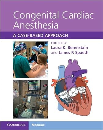 Congenital Cardiac Anesthesia A Case Based Approach