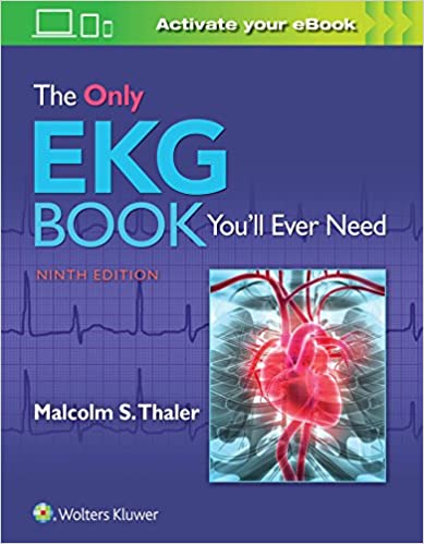 The Only EKG Book You ll Ever Need 9th Edition