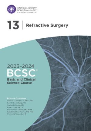Basic and Clinical Science Course Section 13 Refractive Surgery