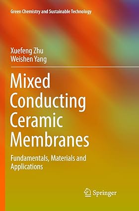 Mixed Conducting Ceramic Membranes Fundamentals Materials and Applications