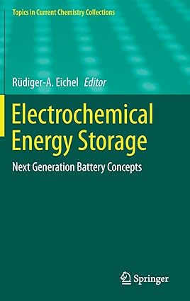Electrochemical Energy Storage Next Generation Battery Concepts