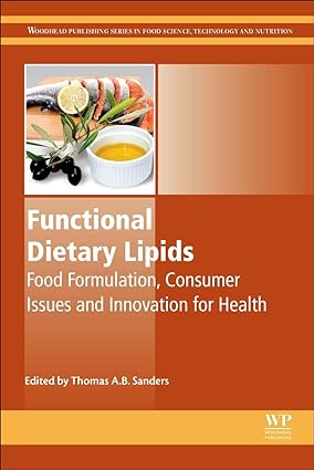 Functional Dietary Lipids Food Formulation Consumer Issues and Innovation for Health