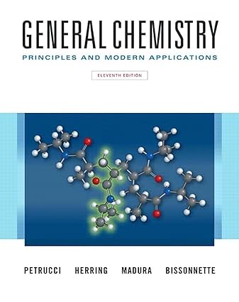 General Chemistry Principles and Modern Applications 11th Edition