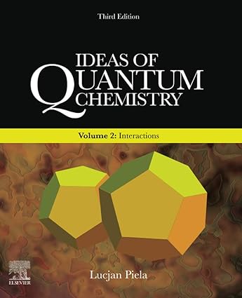 Ideas of Quantum Chemistry Volume 2 Interactions 3rd Edition