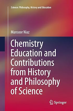 Chemistry Education and Contributions from History and Philosophy of Science