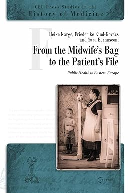 From the Midwifes Bag to the Patients File Public Health in Eastern and Southeastern Europe