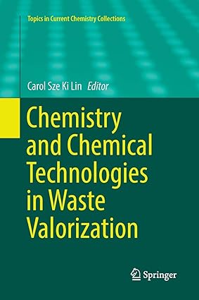 Chemistry and Chemical Technologies in Waste Valorization