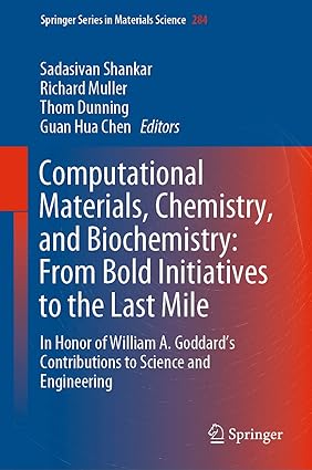 Computational Materials Chemistry and Biochemistry From Bold Initiatives to the Last Mile  In Honor of William A Goddard s Contributions to