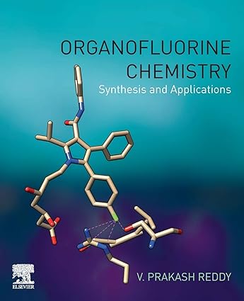 Organofluorine Chemistry Synthesis and Applications