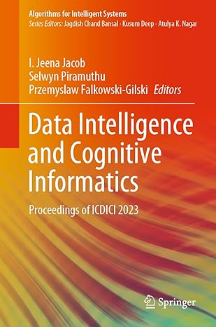 Data Intelligence and Cognitive Informatics Proceedings of ICDICI 2023