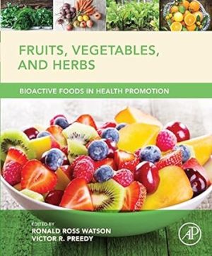 Fruits Vegetables and Herbs Bioactive Foods in Health Promotion