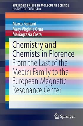Chemistry and Chemists in Florence: From the Last of the Medici Family to the European Magnetic Resonance Center