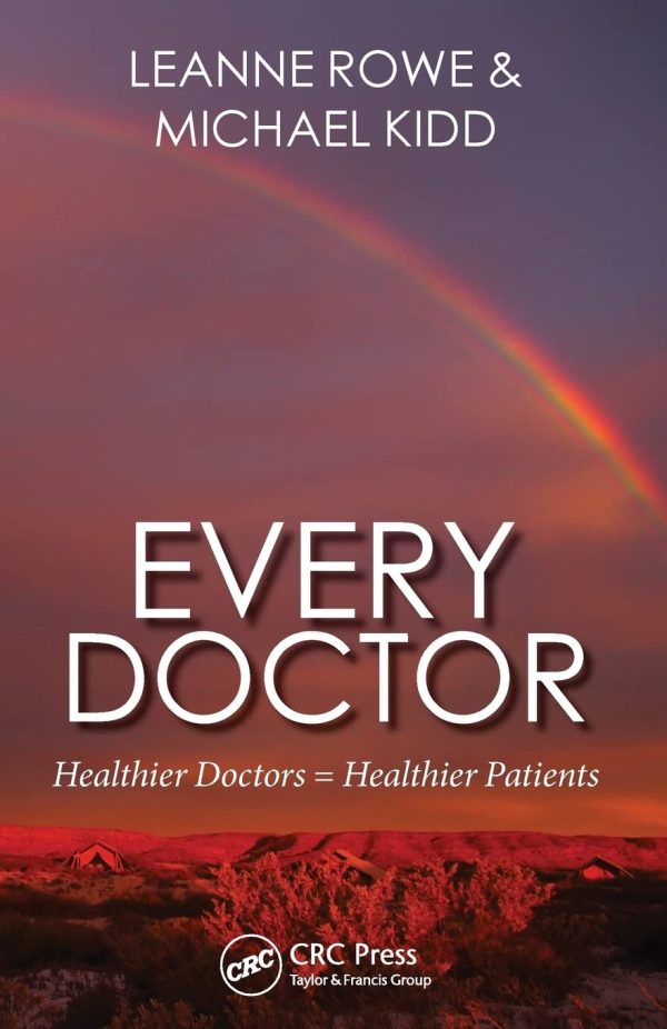 Every Doctor Healthier Doctors Healthier Patients