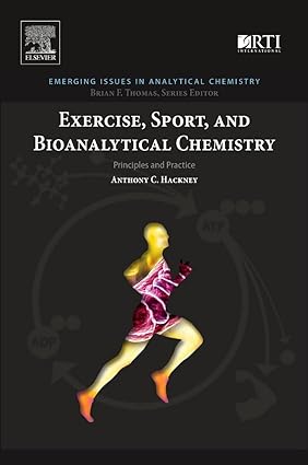 Exercise Sport and Bioanalytical Chemistry Principles and Practice