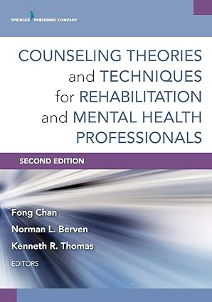 Counseling Theories and Techniques for Rehabilitation and Mental Health Professionals