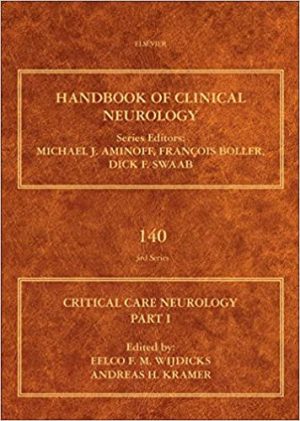 Critical Care Neurology Part 1 Neurocritical Care Volume 140