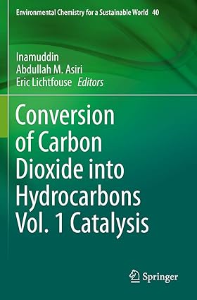 Conversion of Carbon Dioxide into Hydrocarbons Vol 1 Catalysis