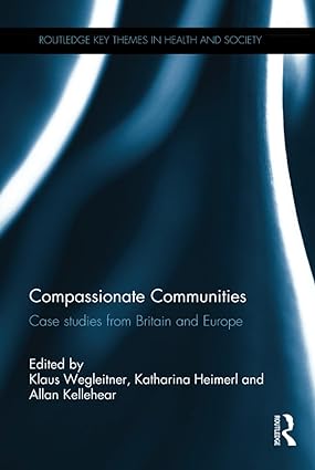 Compassionate Communities Case Studies from Britain and Europe