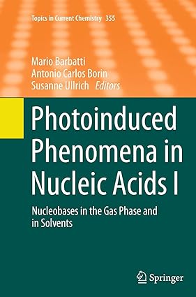 hotoinduced Phenomena in Nucleic Acids I Nucleobases in the Gas Phase and in Solvents